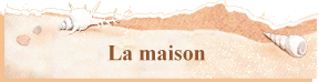 La maison